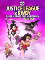 Watch Justice League x RWBY: Super Heroes and Huntsmen, Part Two Gomovies