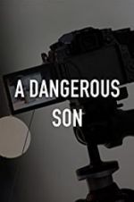 Watch A Dangerous Son Gomovies