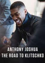 Watch Anthony Joshua: The Road to Klitschko Gomovies