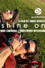 Watch Shine On Gomovies