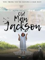Watch Old Man Jackson Gomovies