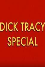 Watch Dick Tracy Special Gomovies