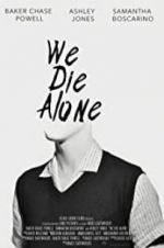 Watch We Die Alone Gomovies