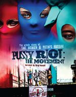 Watch Pussy Riot: The Movement Gomovies