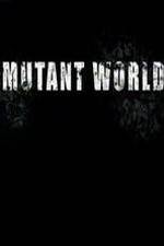 Watch Mutant World Gomovies