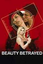 Watch Beauty Betrayed Gomovies