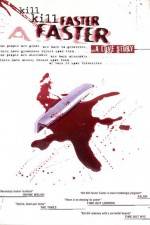 Watch Kill Kill Faster Faster Gomovies