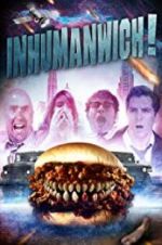 Watch Inhumanwich! Gomovies