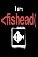 Watch I Am Fishead Gomovies