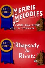 Watch Rhapsody in Rivets (Short 1941) Gomovies