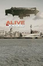Watch Alive in Joburg Gomovies