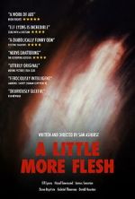 Watch A Little More Flesh Gomovies