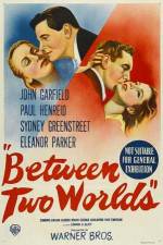 Watch Between Two Worlds Gomovies