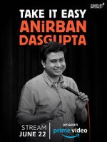 Watch Anirban Dasgupta: Take It Easy (TV Special 2018) Gomovies