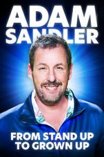 Watch Adam Sandler From Stand Up to Grown Up Gomovies