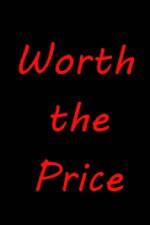 Watch Worth the Price Gomovies