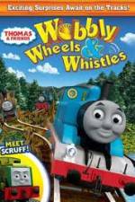 Watch Thomas & Friends: Wobbly Wheels & Whistles Gomovies