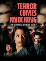 Watch Terror Comes Knocking: The Marcela Borges Story Gomovies