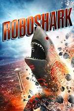 Watch Roboshark Gomovies