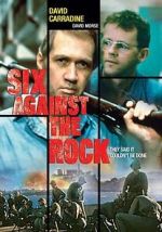 Watch Six Against the Rock Gomovies