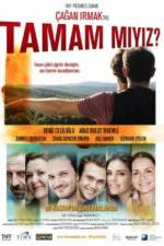 Watch Tamam miyiz? Gomovies