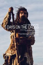Watch 3 Days on the Cross Gomovies
