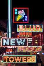 Watch Blur New World Towers Gomovies