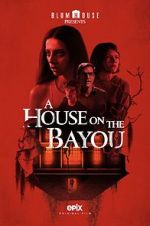 Watch A House on the Bayou Gomovies
