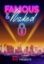 Watch TMZ Presents: Famous & Naked Gomovies