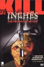 Watch Kill by Inches Gomovies
