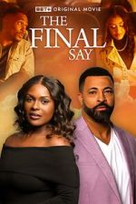 Watch The Final Say Gomovies