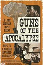 Watch Guns of the Apocalypse Gomovies