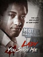 Watch Lady You Shot Me: Life and Death of Sam Cooke Gomovies