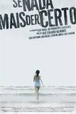 Watch Se Nada Mais Der Certo Gomovies