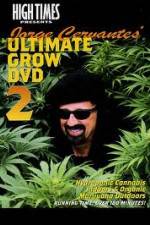 Watch High Times: Jorge Cervantes Ultimate Grow 2 Gomovies