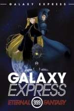 Watch Ginga tetsud� Three-Nine: Eternal Fantasy Gomovies