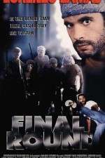 Watch Final Round Gomovies