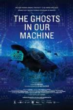 Watch The Ghosts in Our Machine Gomovies