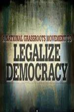 Watch Legalize Democracy Gomovies