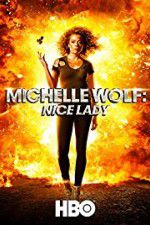 Watch Michelle Wolf: Nice Lady Gomovies
