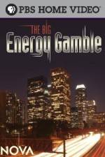 Watch Nova The Big Energy Gamble Gomovies