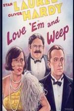 Watch Love 'Em and Weep Gomovies