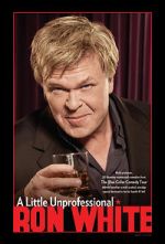 Watch Ron White: A Little Unprofessional Gomovies