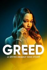Watch Greed: A Seven Deadly Sins Story Gomovies