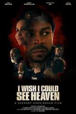 Watch I Wish I Could See Heaven Gomovies