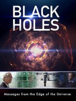 Watch Black Holes: Messages from the Edge of the Universe Gomovies