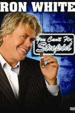 Watch Ron White You Can't Fix Stupid Gomovies