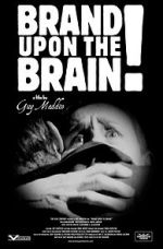 Watch Brand Upon the Brain! A Remembrance in 12 Chapters Gomovies