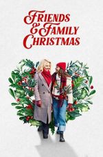 Watch Friends & Family Christmas Gomovies