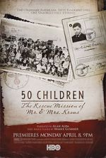 Watch 50 Children: The Rescue Mission of Mr. And Mrs. Kraus Gomovies